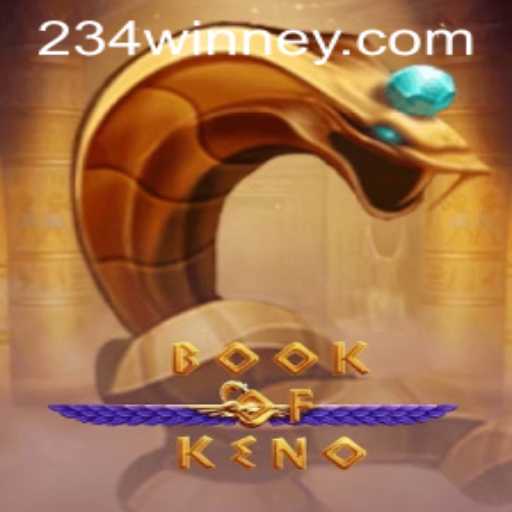 Exploring the Exciting World of BookOfKeno: How to Play and Win with '234win'
